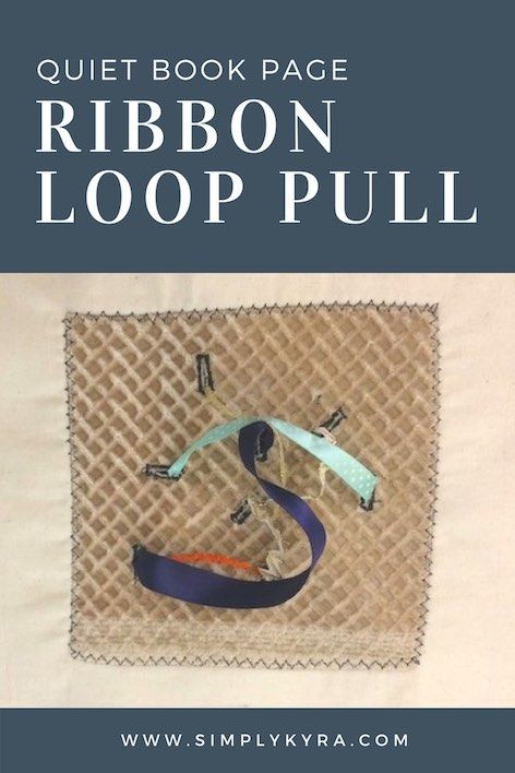 Quiet Book Page – Ribbon Loop Pull