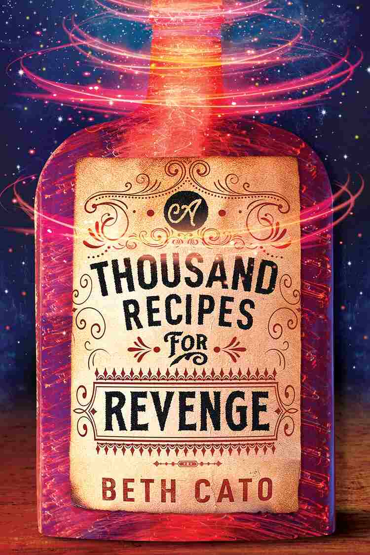 The cover features the title “A Thousand Recipes for Revenge” by Beth Cato. The text is on a bottle filled with glowing lines. They also come out of the top looking magical.