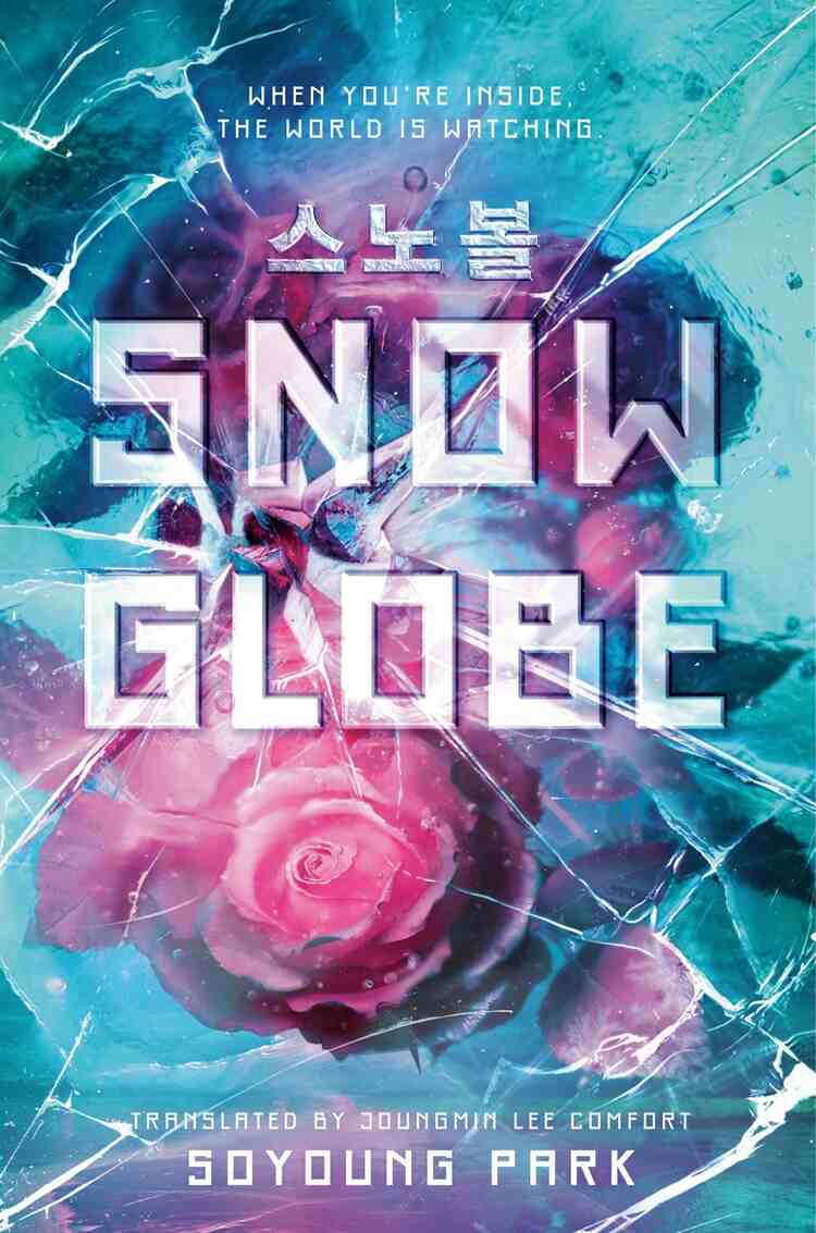 The words "when you're inside the world is watching", title Snow Globe", by Soyoung Park, and translated from Korean by Joungmin Lee Comfort. The cover itself looks like roses under ice but shattered with cracks.