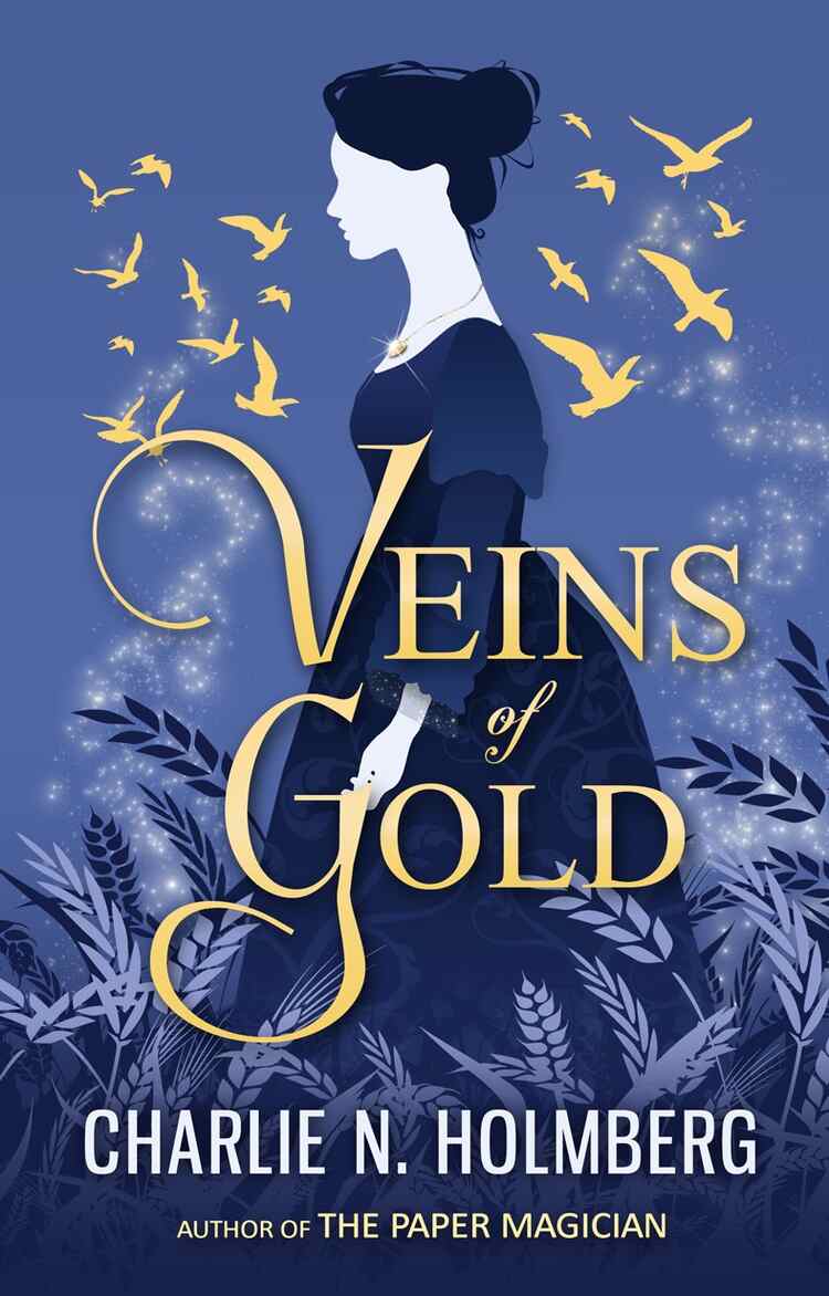 The cover features the title “Veins of Gold” by Charlie Holmberg. The cover shows a silhouette facing to the left in blue against a blue background. She has a gold necklace and surrounded by golden birds in the air. 