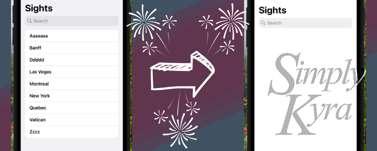 Image shows two iPhone simulator with the one on the left displaying a list of sights and the one on the right empty. Between the two is a purple and blue background, a white arrow, and white celebratory fireworks.