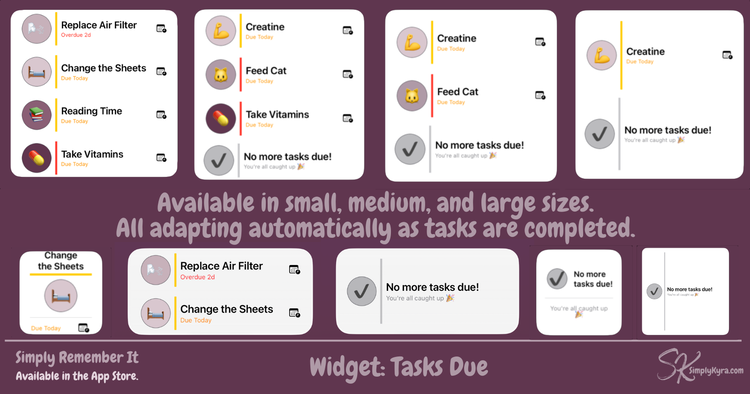 Tasks Due widget shown in small, medium, and large sizes. As tasks are completed, fewer tasks appear until a ‘No more tasks due’ message is shown.
