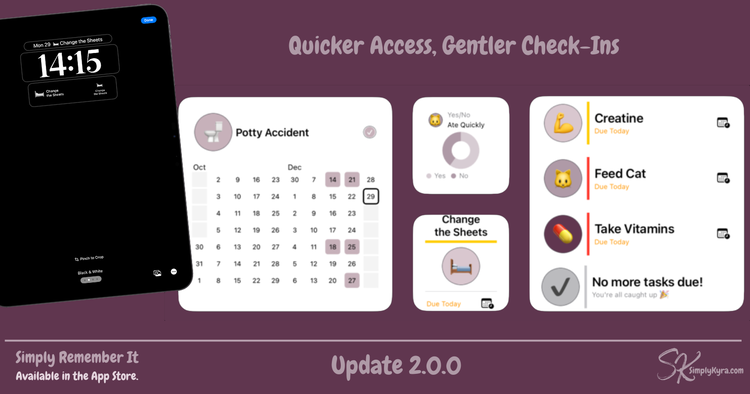 Simply Remember It 2.0: Quicker Access, Gentler Check-Ins