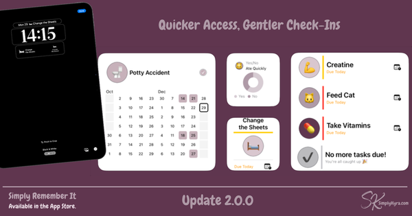 Simply Remember It 2.0: Quicker Access, Gentler Check-Ins