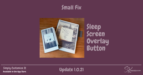 Simply Customize It 1.0.21: Small Fix for Sleep Screen Overlay Button