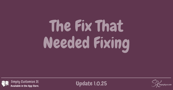 Simply Customize It 1.0.25: The Fix That Needed Fixing