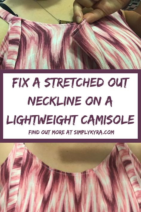 Fix a Stretched Out Neckline On a Lightweight Camisole