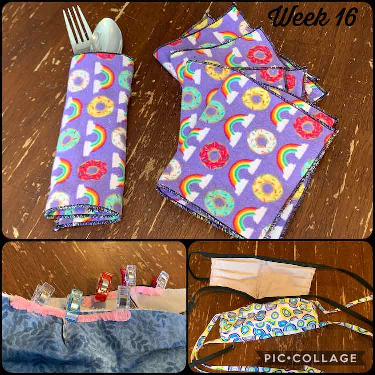 Image shows the text "Week 16" and three images. The top large one shows large purple fabric napkins with rainbows and donuts on them. Theres silverware wrapped up in one on the left and a staggered stack of the remaining ones on the right. Below that image are two side by side showing two DIBY face masks. On the left you see the inside with the dipecleaners clipped in and on the right you see them once they're finished. 