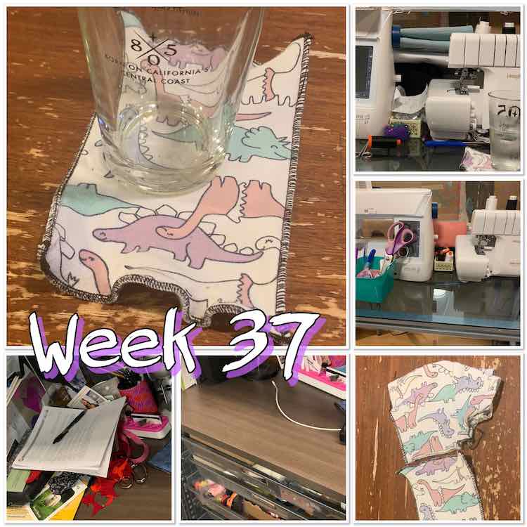 Image shows a collage of one large photo (top left) with five smaller photos along the bottom and right side. Overlaid it says "week 37". The large image shows the finished coaster with a glass placed on top. The smaller images from top right to bottom left show a messy area around my sewing machines, a cleared off area around my machines, the finished coaster laid next to the shirt remnants, a cleaned off desk next to my computer, and the same desk covered in papers and sewing remnants. 
