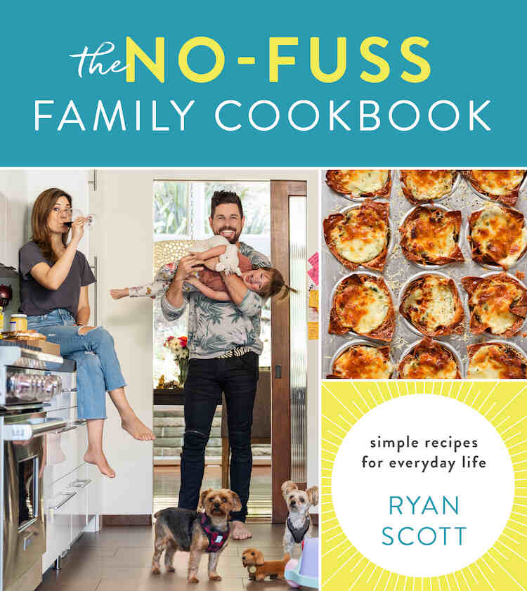 Image is the front cover of The No-Fuss Family Cookbook by Ryan Scott. 