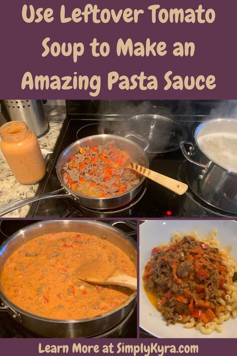 Pinterest geared image showing the post's title. the main URL, and three images. The topmost image shows the stove top with a frying pan half filled with ground beef and diced red pepper. To the left its the jar of leftover tomato soup and to the right a pot filled with boiling pasta water. Underneath it sits two images. The leftmost shows the filled skillet this time with the meat sauce and, on the right, a bowl with macaroni topped with meat sauce. 