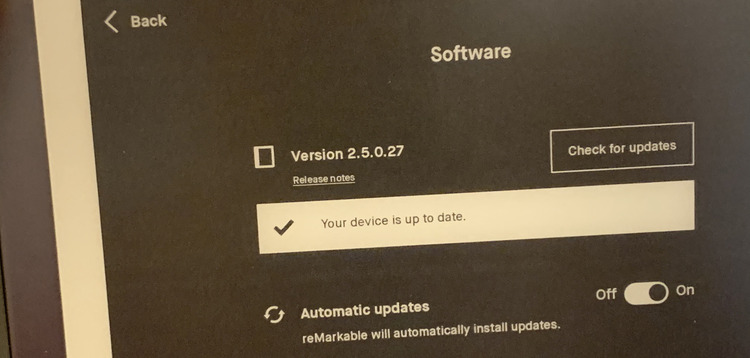 Image shows a closeup of the software screen showing my reMarkable2, with version 2.5.0.27, saying "You device is up to date".