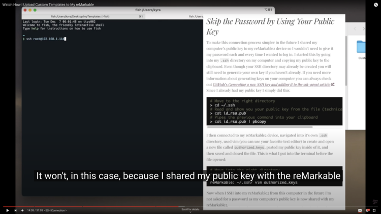 Screenshot of the video shows the terminal on the left with a line saying "ssh root@192.168.1.114" on it. To the right is a screenshot of my first post showing how to use your public key to skip using the listed password. The caption at the bottom says "It won't, in this case, because I shared my public key with the reMarkable"