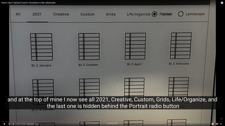 Screenshot from the video shos a closeup of the reMarkable with all the categories across the top and the last category overlapping with the Portrait radio button. 2021 is selected and all the calendar templates show a lined icon code. The caption says "and at the top of mine I now see all 2021, Creative, Custom, Grids, Life/Organize, and the last one is hidden behind the Portrait radio button"