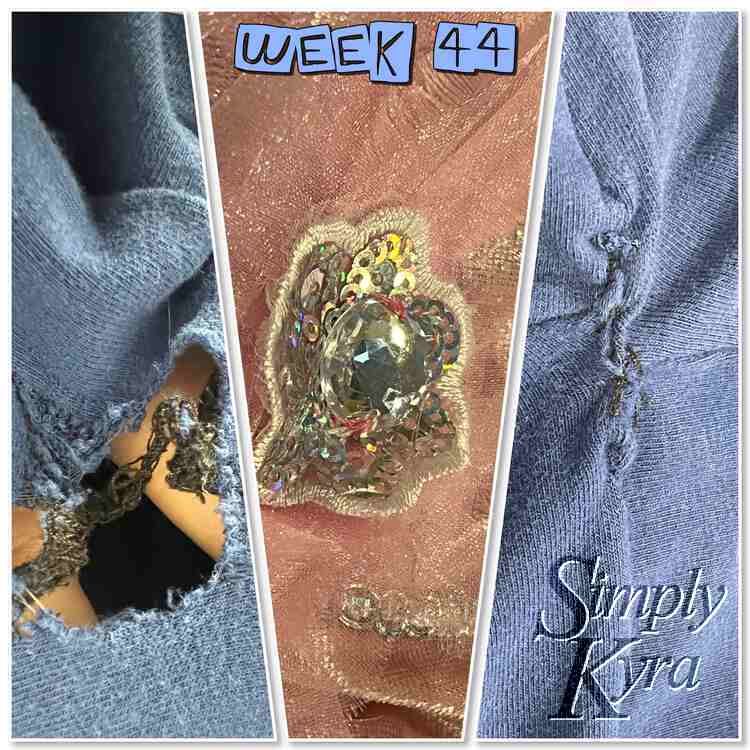 Image shows three photos side by side with slated angles between. It says "week 44" along the top center. The left and right image shows the hole and the fix. The center image shows the jeweled flower once it was sewed back on. 