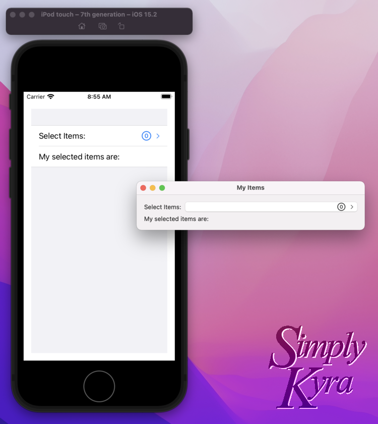 Image shows the iOS iPod Touch simulator on the left with the macOS form overlapping to the right. Both show a zero with a circle around it before the chevron on the button. They also both show "My selected items are" below with nothing showing below it. 
