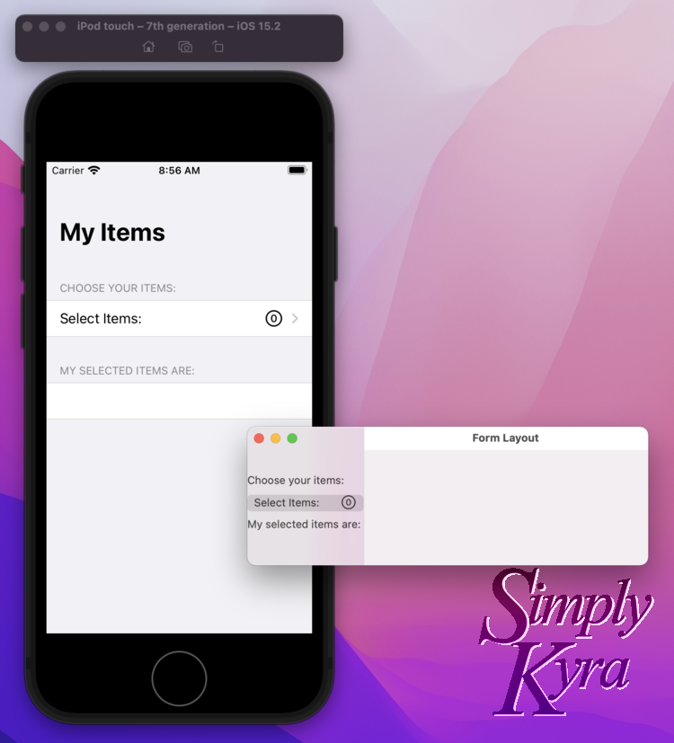 Image shows the iOS iPod Touch simulator on the left with the macOS form overlapping to the right. Both show a zero with a circle around it before the chevron on the NavigationLink. They also both show "My selected items are" below with nothing showing below it. The macOS now has all these parts squished on the left with another empty pane on the right. 