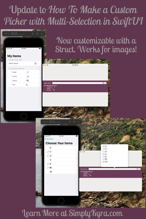 Pinterest-geared image showing the two images found below, my main URL, and the text "Update to *How to Make a Custom Picker with Multi-Selection in SwiftUI* Now customizable with a Struct. Works for Images!"